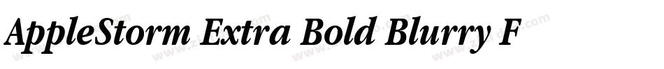 AppleStorm Extra Bold Blurry Fax Italic字体转换